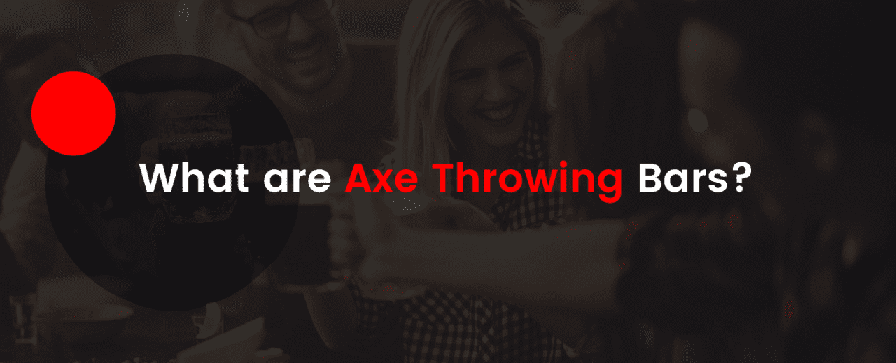 What Is an Axe Throwing Bar? Axe Throwing in NYC